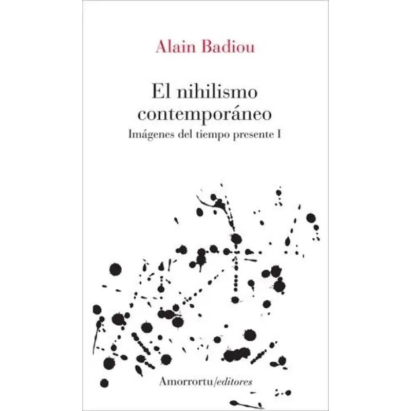 NIHILISMO CONTEMPORANEO, EL - IMAGENES DEL TIEMPO PRESENTE I (Nuevo)