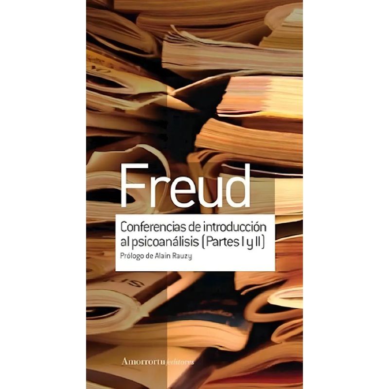 CONFERENCIAS DE INTRODUCCION AL PSICOANALISIS - PARTES I Y II FREUD (Nuevo)