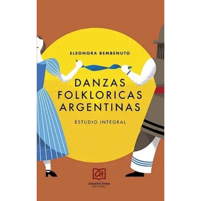 DANZAS FOLKLORICAS ARGENTINAS - ESTUDIO INTEGRAL (Nuevo)