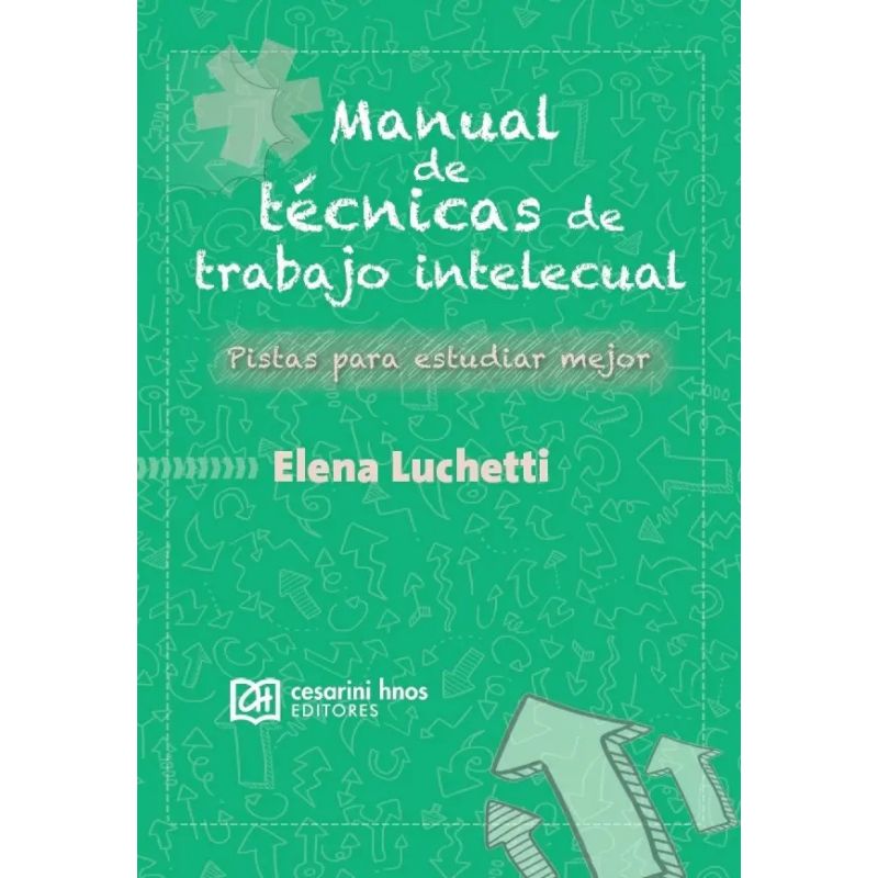MANUAL DE TECNICAS DE TRABAJO INTELECTUAL - PISTAS PARA ESTUDIAR MEJOR (Nuevo)