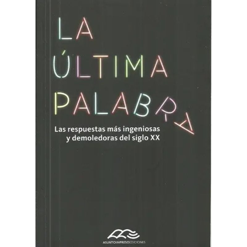 ULTIMA PALABRA, LA - 2/ED. (Nuevo)