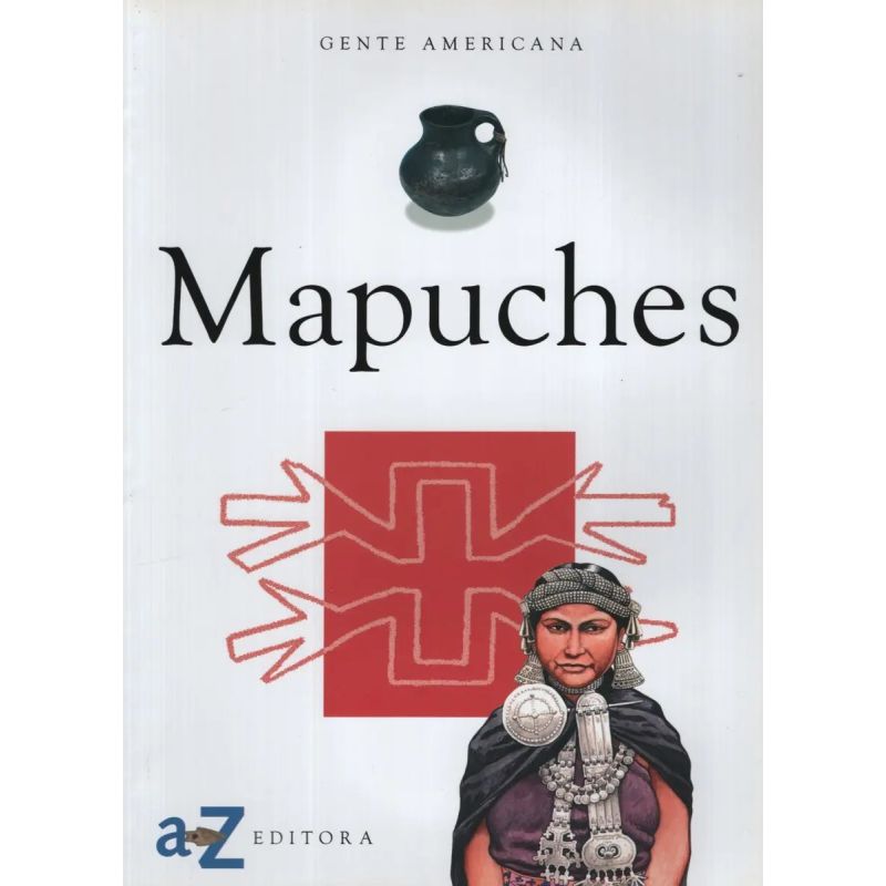 MAPUCHES - GENTE AMERICANA (Nuevo)