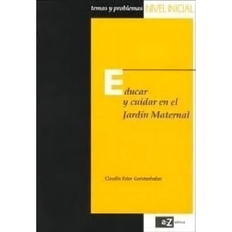 EDUCAR Y CUIDAR EN EL JARDIN MATERNAL (Nuevo)