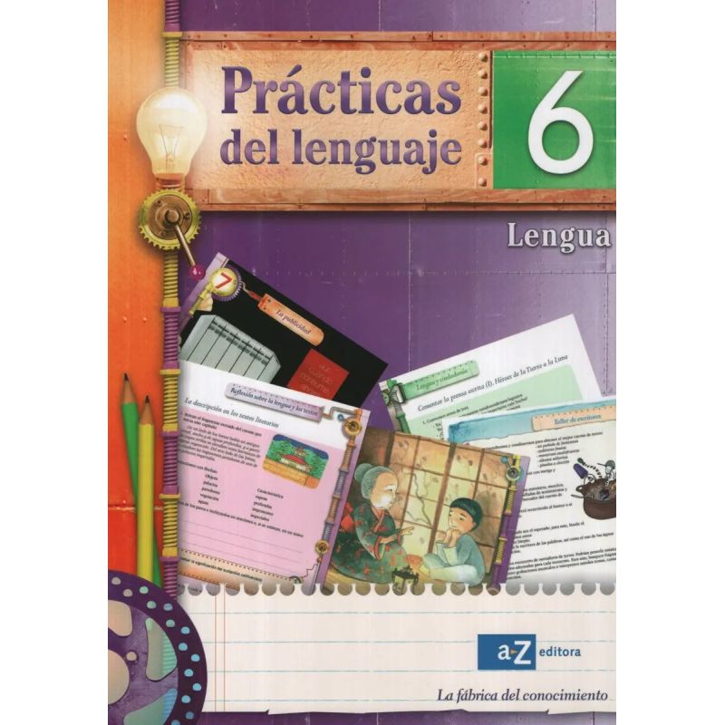 PRACTICAS DEL LENGUAJE 6 - LA FABRICA DEL CONOCIMIENTO (Nuevo)