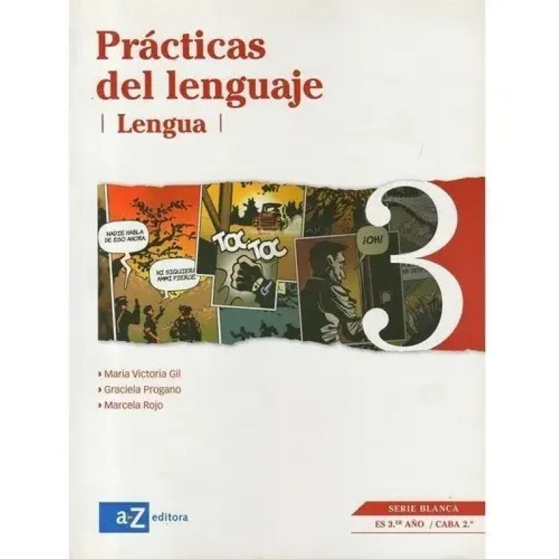 PRACTICAS DE LENGUAJE 3 LENGUA 3º ES/2º CABA - SERIE BLANCA (Nuevo)