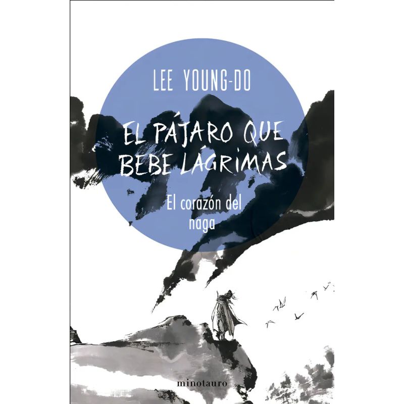 PAJARO QUE BEBE LAGRIMAS, EL - EL CORAZON DEL NAGA - Nº 1/4 (Nuevo)
