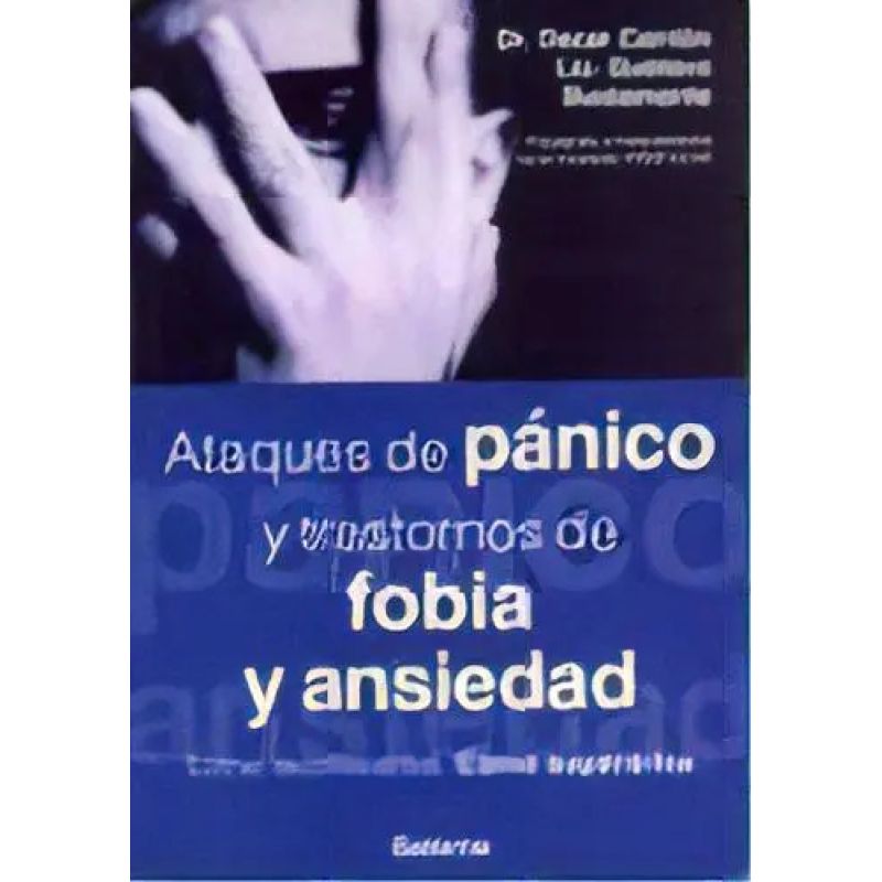 ATAQUES DE PANICO Y TRASTORNOS DE FOBIA Y ANSIEDAD (Nuevo)