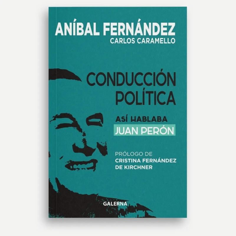 CONDUCCION POLITICA - ASI HABLABA JUAN PERON (Nuevo)