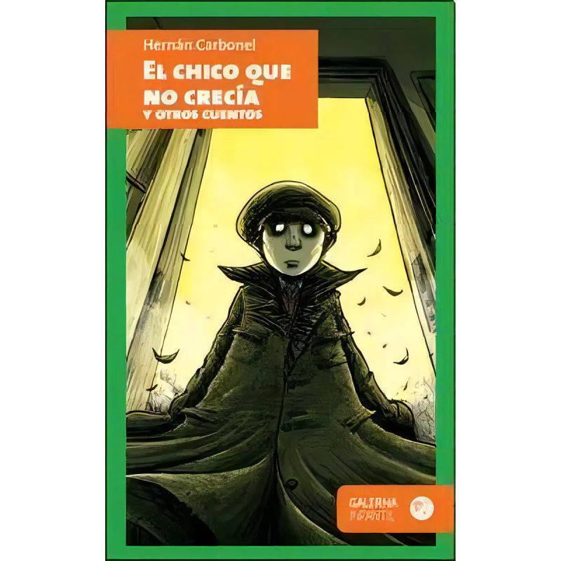 CHICO QUE NO CRECIA Y OTROS CUENTOS, EL (Nuevo)