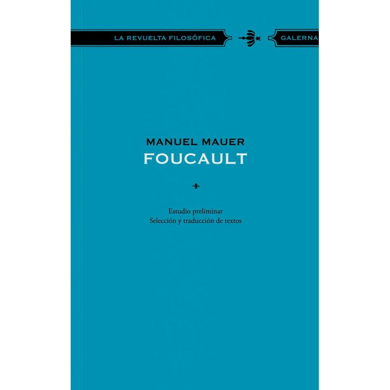 FOUCAULT - LA REVUELTA FILOSOFICA (Nuevo)