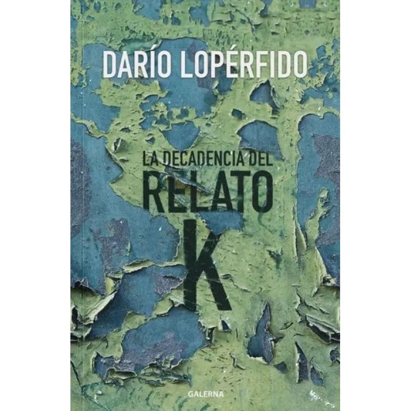 DECADENCIA DEL RELATO K, LA (Nuevo)