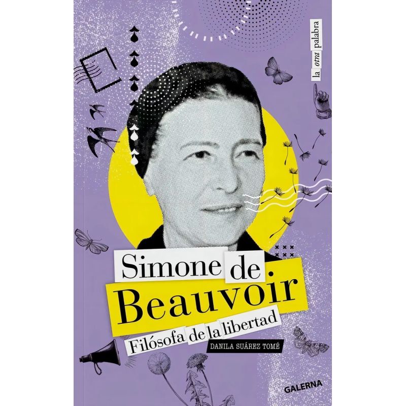 SIMONE DE BEAUVOIR. FILOSOFA DE LA LIBERTAD (Nuevo)