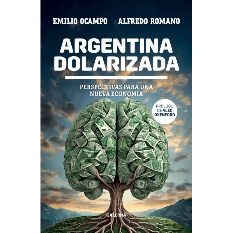 ARGENTINA DOLARIZADA (Nuevo)