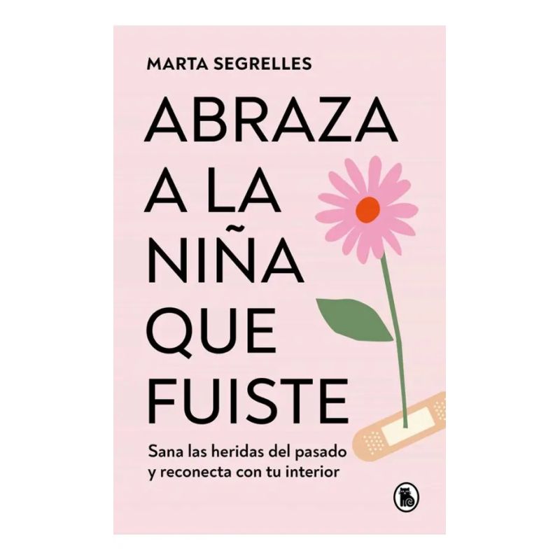 ABRAZA A LA NIÑA QUE FUISTE (Nuevo)