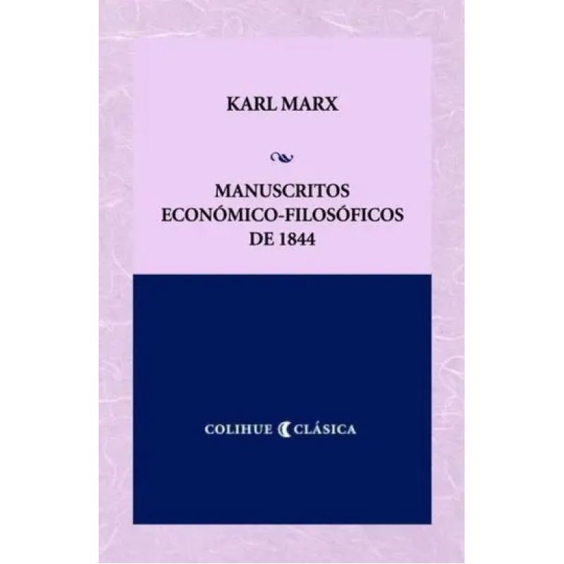 MANUSCRITOS ECONOMICO-FILOSOFICOS DE 1844 (Nuevo)