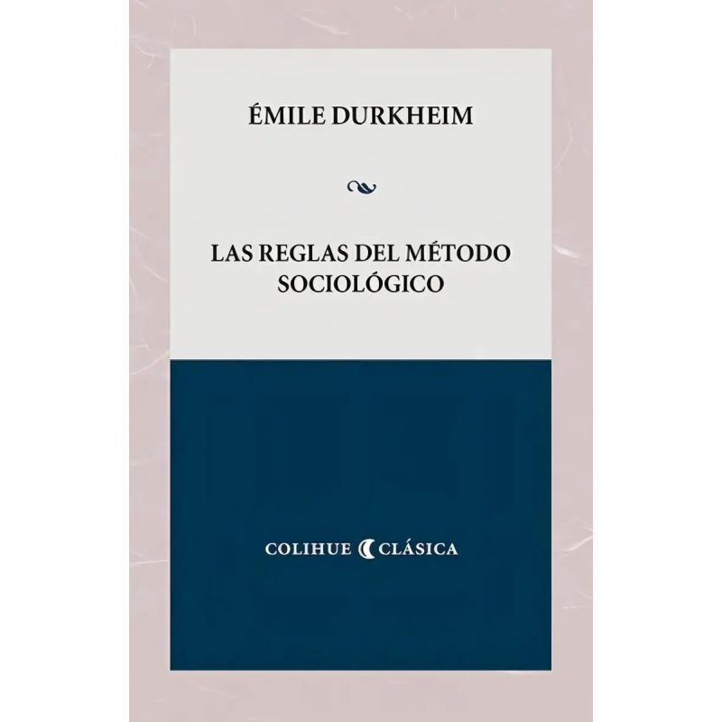 REGLAS DEL METODO SOCIOLOGICO, LAS (Nuevo)