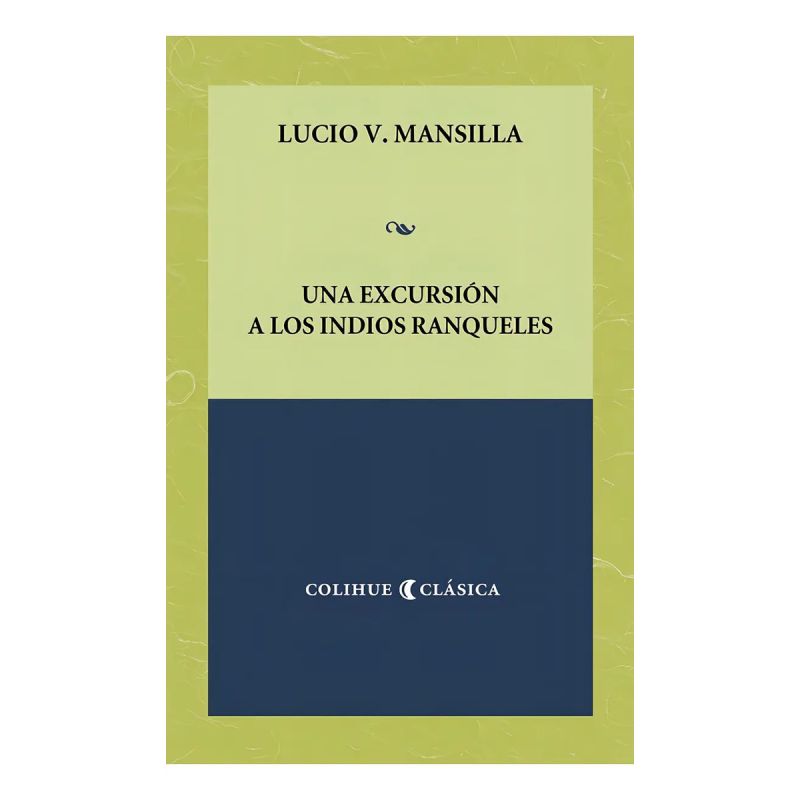 UNA EXCURSION A LOS INDIOS RANQUELES (Nuevo)