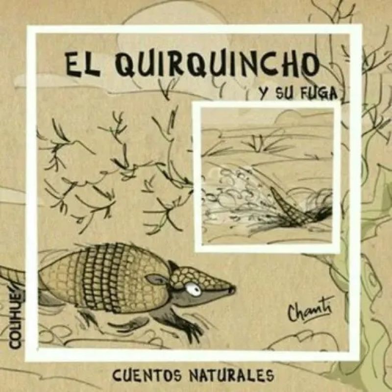 QUIRQUINCHO Y SU FUGA, EL - CUENTOS NATURALES (Nuevo)