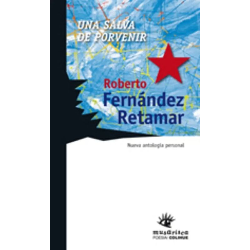 UNA SALVA DE PORVENIR:NUEVA ANTOLOGIA PERSONAL (Nuevo)