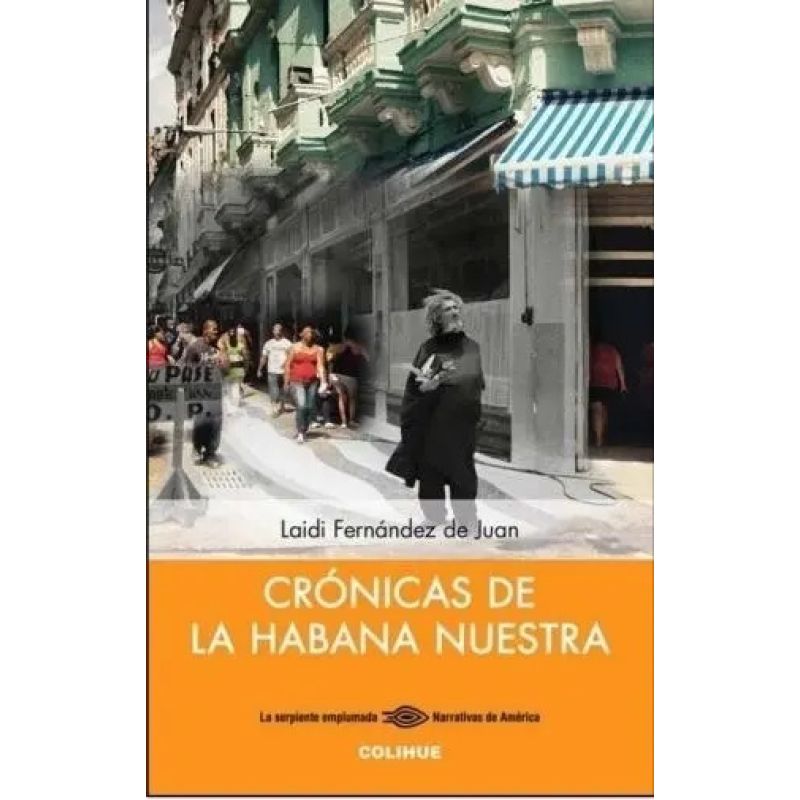 CRONICAS DE LA HABANA NUESTRA (Nuevo)