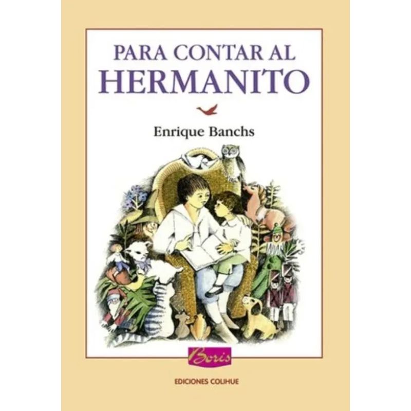 PARA CONTAR AL HERMANITO - LOS LIBROS DE BORIS (Nuevo)