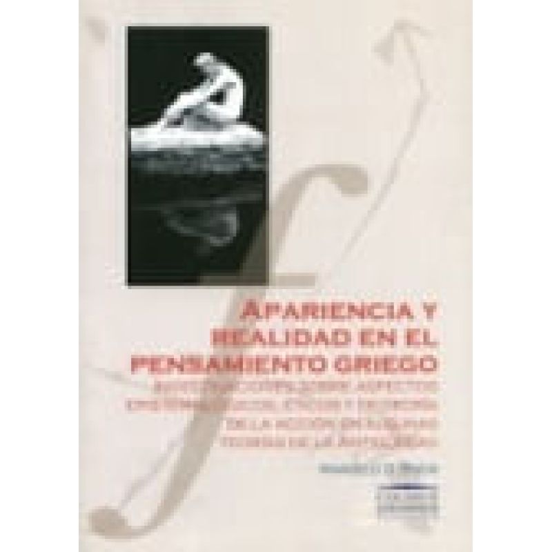 APARIENCIA Y REALIDAD EN EL PENSAMIENTO GRIEGO (Nuevo)