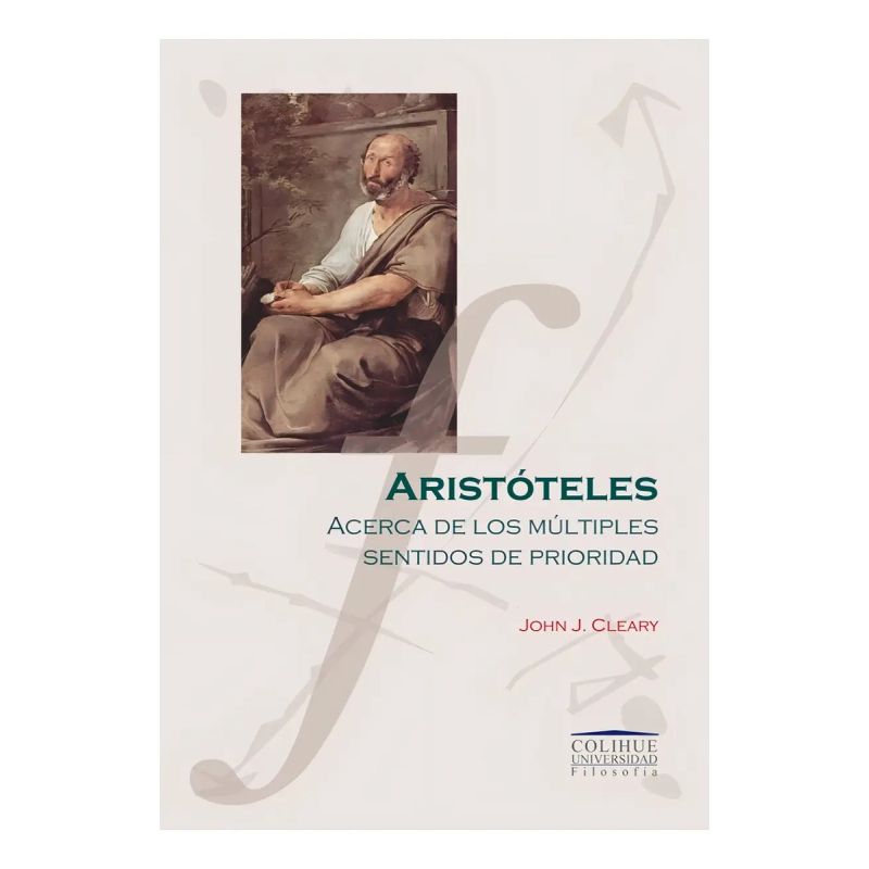 ARISTOTELES:ACERCA DE LOS MULTIPLES SENTIDOS DE LA PRIORIDAD (Nuevo)