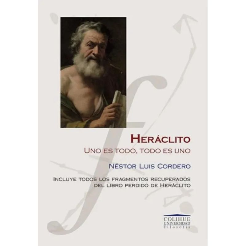 HERACLITO - UNO ES TODO, TODO ES UNO (Nuevo)