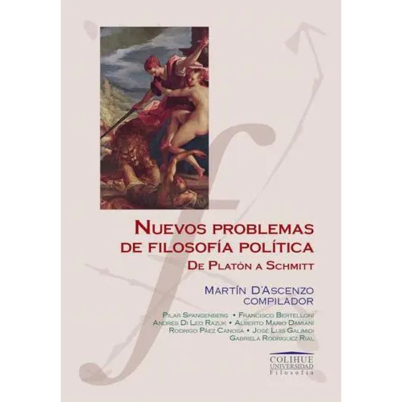 NUEVOS PROBLEMAS DE FILOSOFIA POLITICA - DE PLATON A SCHMITT (Nuevo)