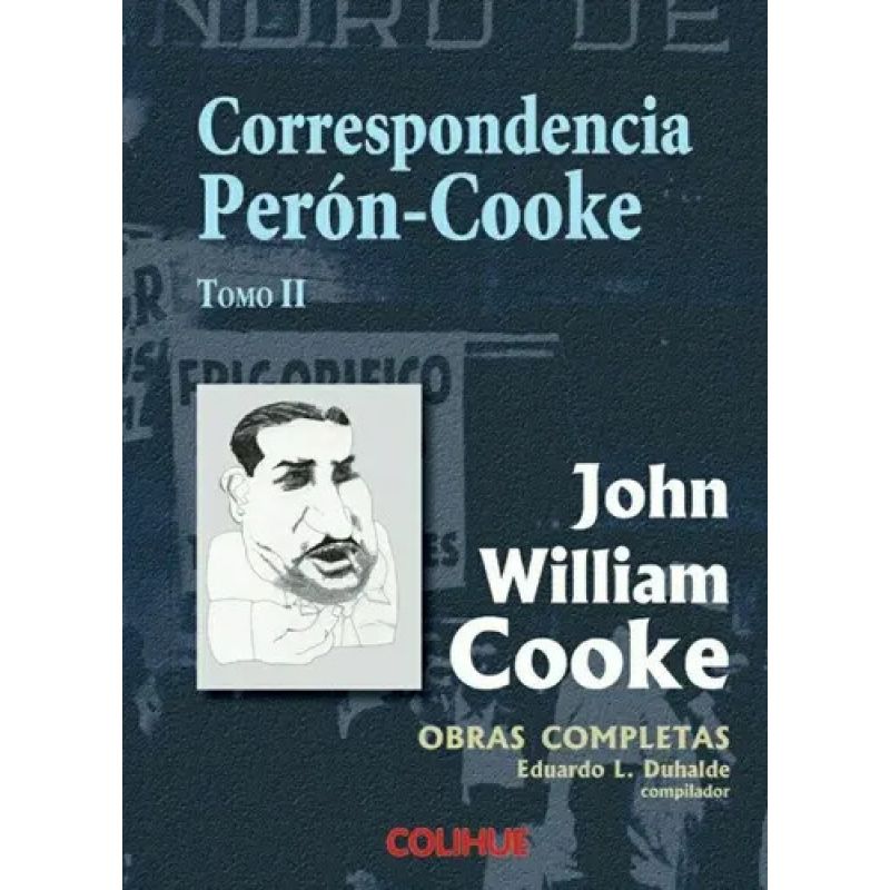 CORRESPONDENCIA PERON-COOKE (TOMO II) (Nuevo)