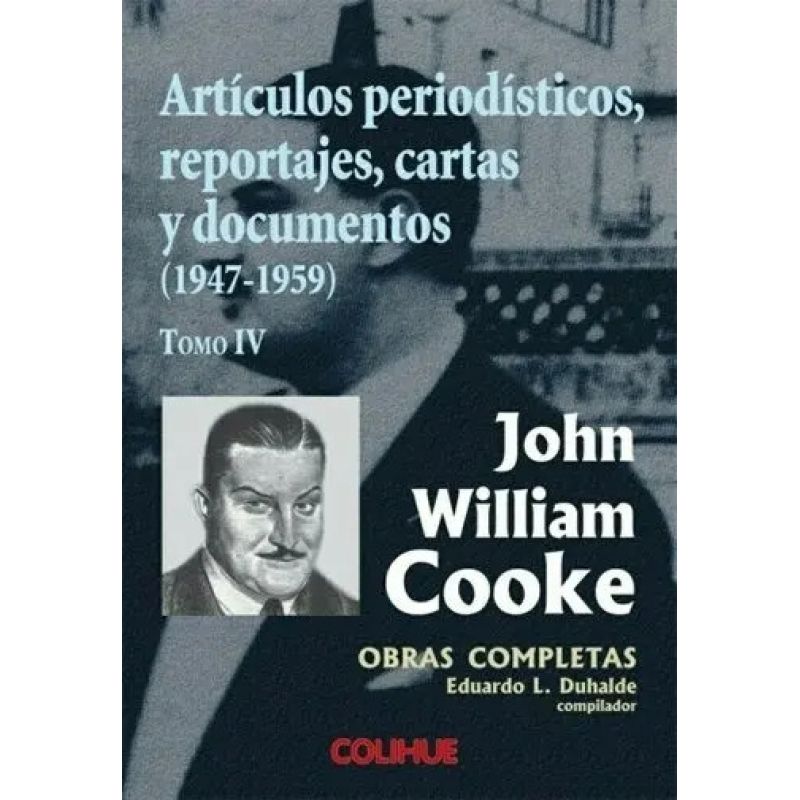ARTICULOS PERIODISTICOS, REPORTAJES,CARTAS Y DOCUMENTOS (1947-1959) TOMO 4 (Nuevo)