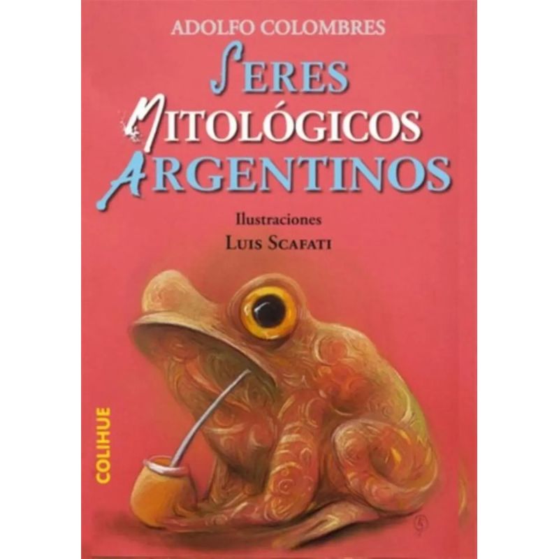 SERES MITOLOGICOS ARGENTINOS (Nuevo)