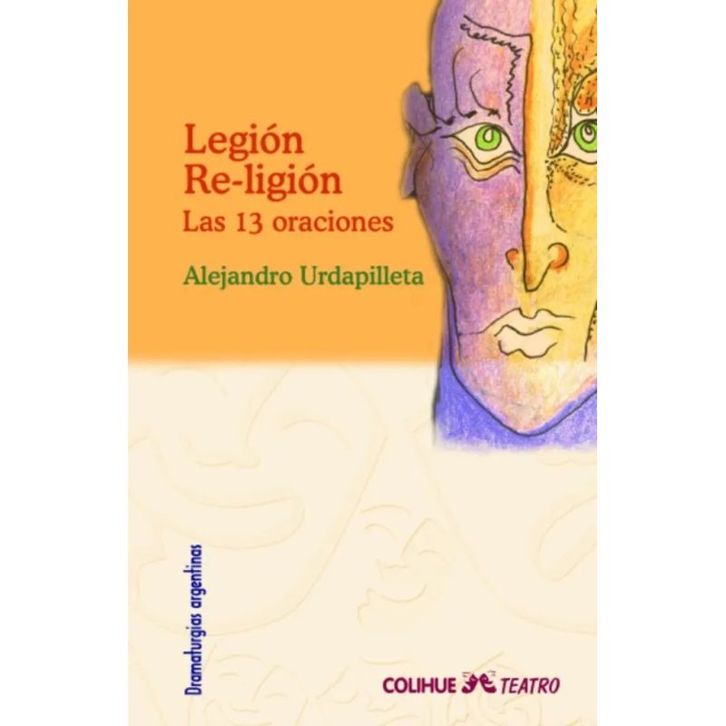 LEGION RE-LIGION:LAS 13 ORACIONES (Nuevo)