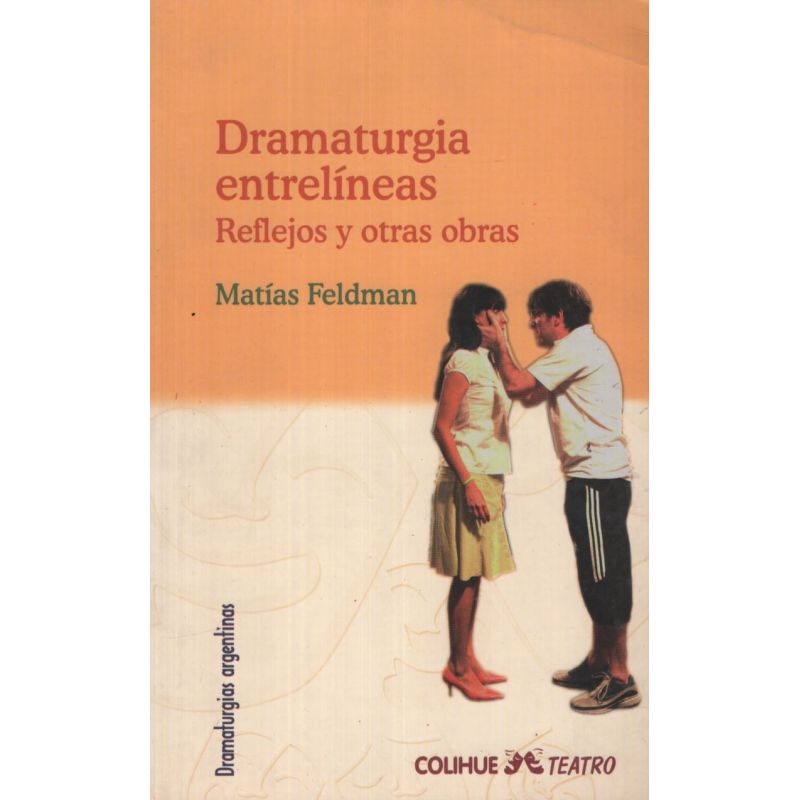 DRAMATURGIA ENTRELINEAS,REFLEJOS Y OTRAS OBRAS (Nuevo)