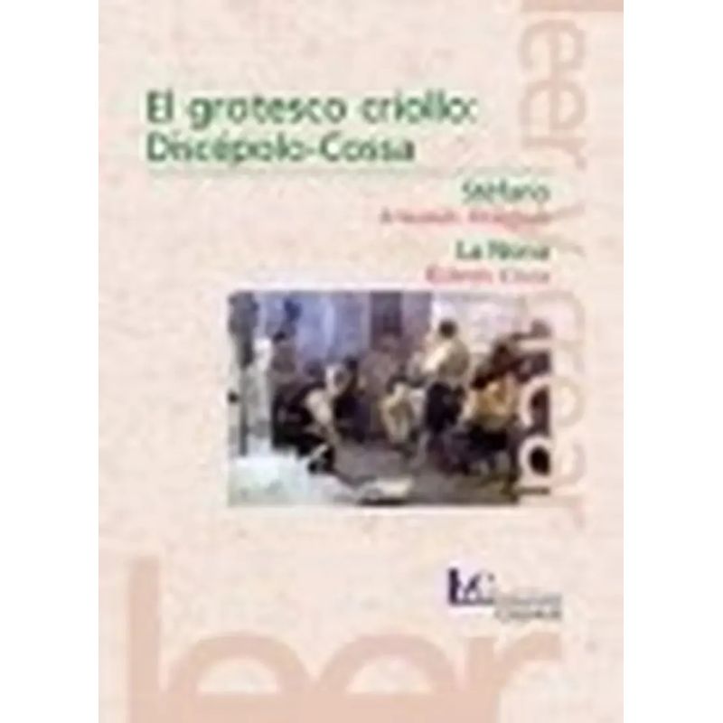 GROTESCO CRIOLLO: DISCEPOLO-COSSA, EL (STEFANO - LA NONA) (Nuevo) - Miniatura 2