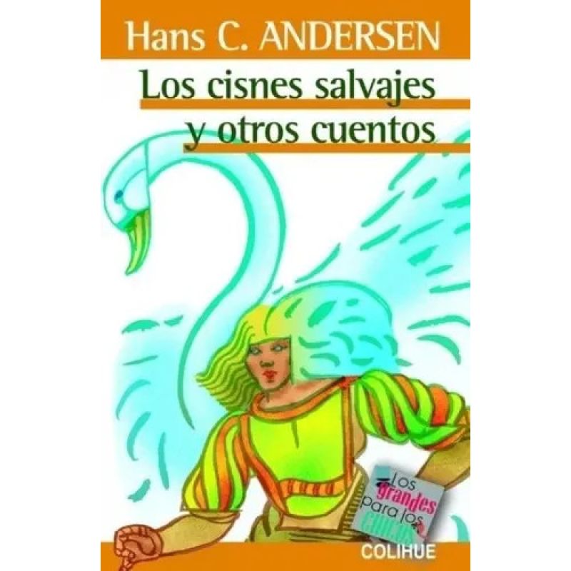 CISNES SALVAJES Y OTROS CUENTOS, LOS - LOS GRANDES PARA LOS CHICOS (Nuevo)