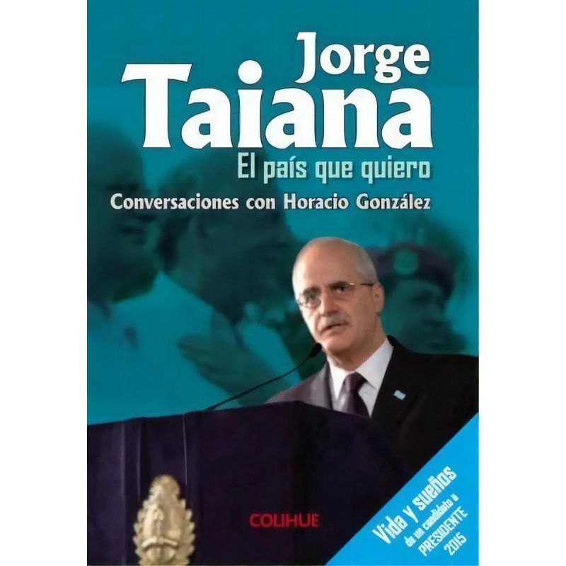 PAIS QUE QUIERO, EL - CONVERSACIONES CON HORACIO GONZALEZ (Nuevo)