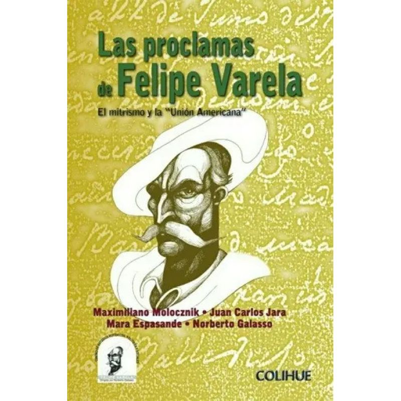 PROCLAMAS DE FELIPE VARELA,LAS (Nuevo)