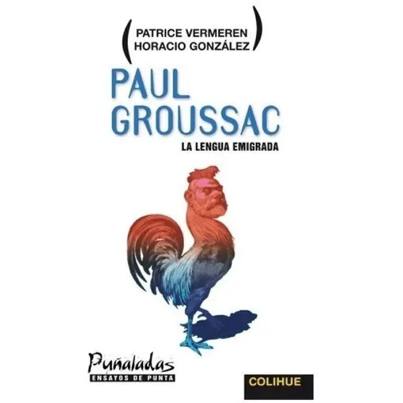 PAUL GROUSSAC:LA LENGUA EMIGRADA (Nuevo)