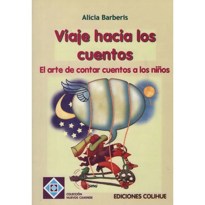 VIAJE HACIA LOS CUENTOS: EL ARTE DE CONTAR CUENTOS A LOS NIÑOS (Nuevo)