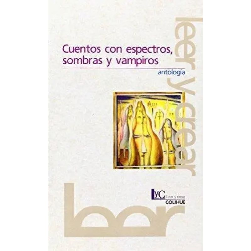 CUENTOS CON ESPECTROS, SOMBRAS Y VAMPIROS - LEER Y CREAR (Nuevo)
