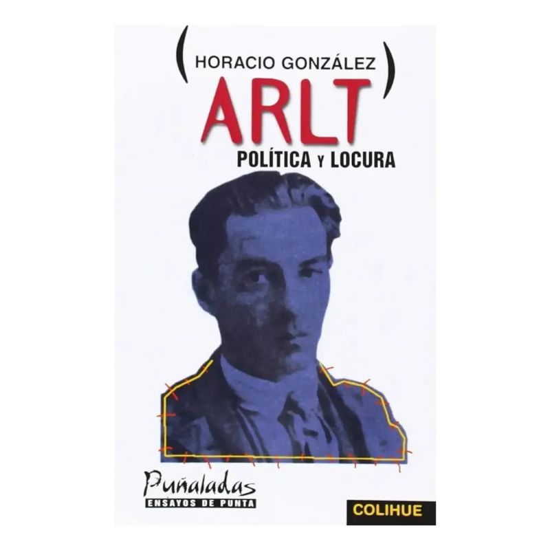 ARLT: POLITICA Y LOCURA (Nuevo) - Miniatura 2