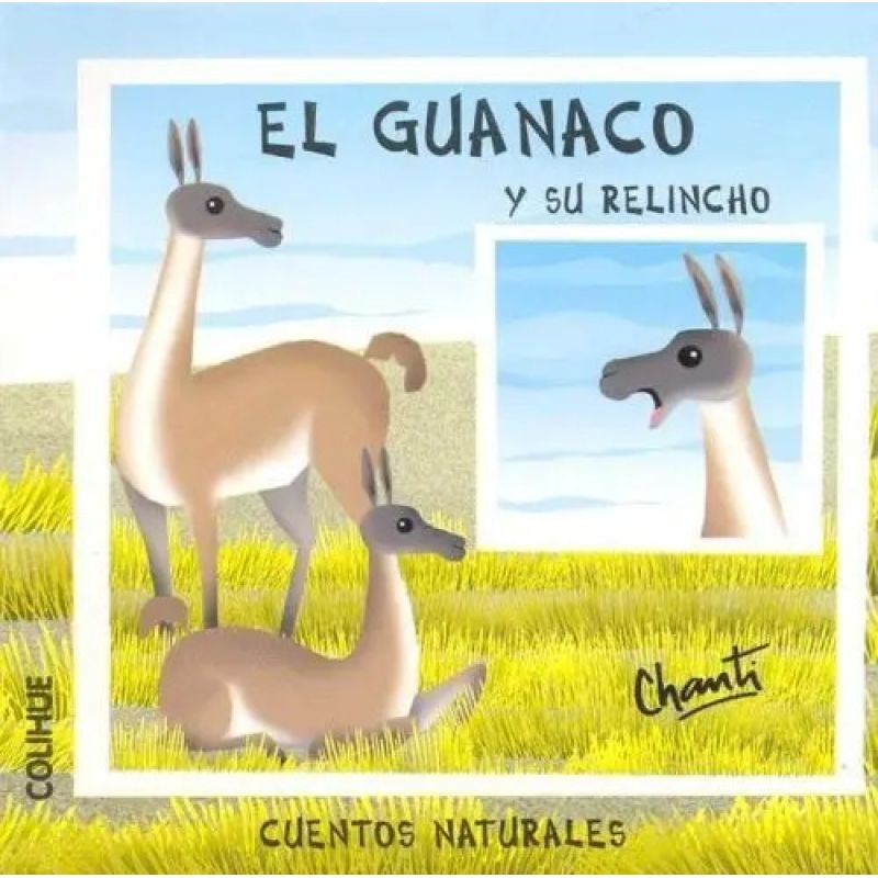 GUANACO Y SU RELINCHO, EL - CUENTOS NATURALES (Nuevo)