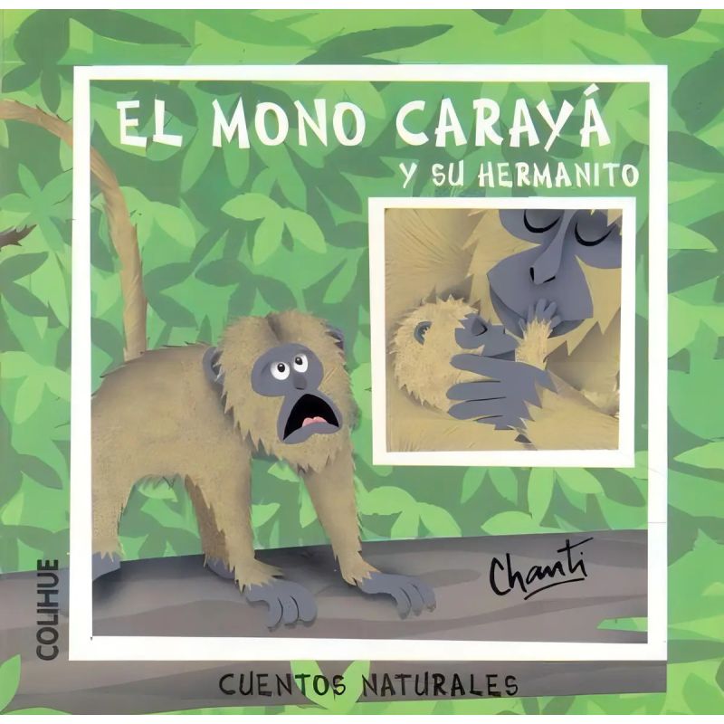 MONO CARAYA Y SU HERMANITO, EL - CUENTOS NATURALES (Nuevo)