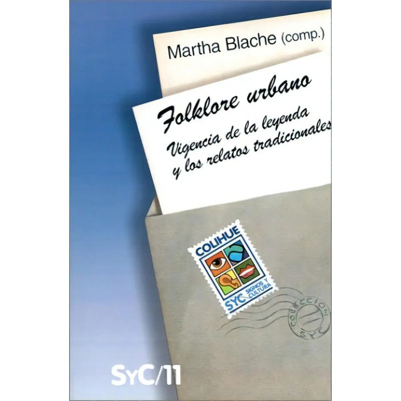 FOLKLORE URBANO - VIGENCIA DE LA LEYENDA Y LOS RELATOS TRADICIONALES (Nuevo)