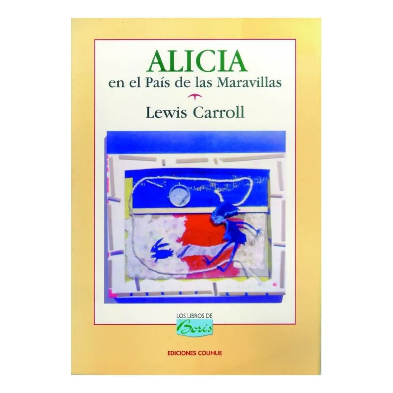 ALICIA EN EL PAIS DE LAS MARAVILLAS - LOS LIBROS DE BORIS (Nuevo)