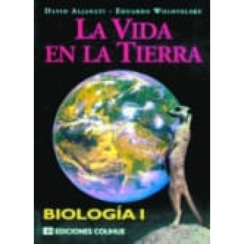 BIOLOGIA I: LA VIDA EN LA TIERRA (Nuevo)