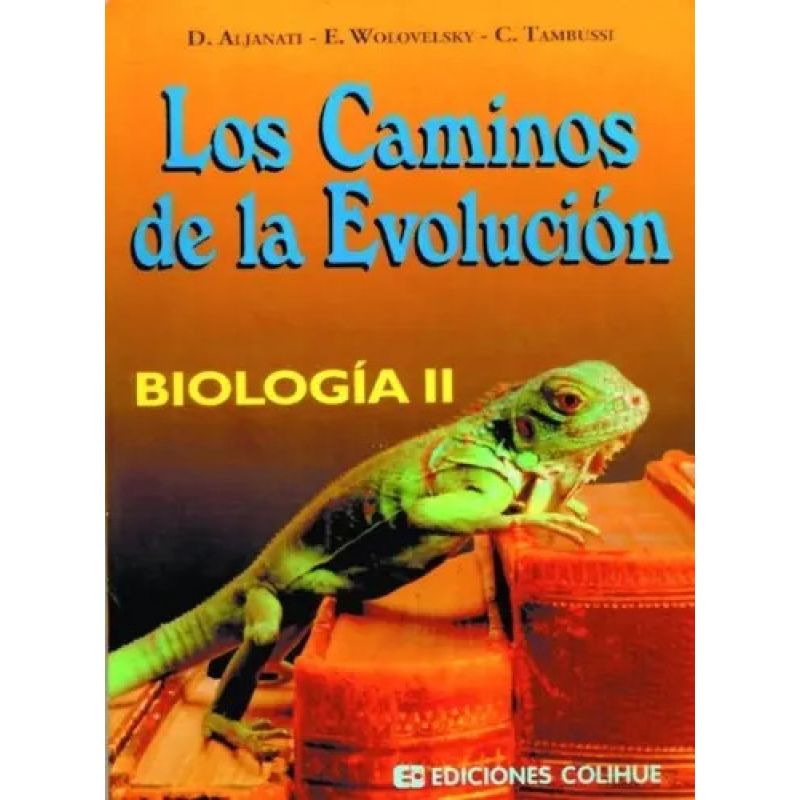 BIOLOGIA II:LOS CAMINOS DE LA EVOLUCION (Nuevo)