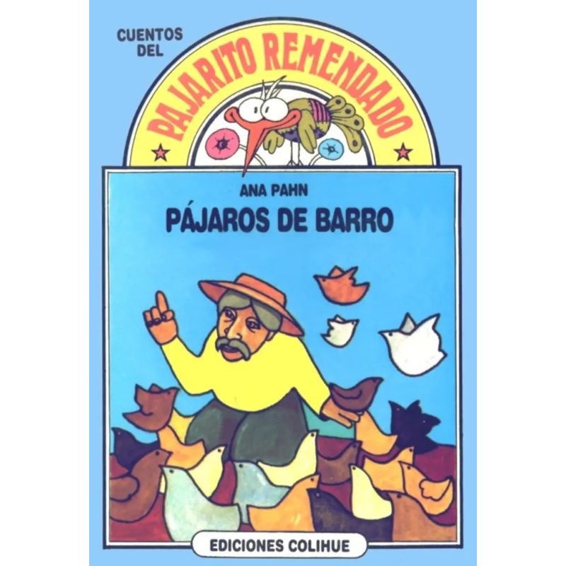 PAJAROS DE BARRO - DEL PAJARITO REMENDADO (Nuevo)