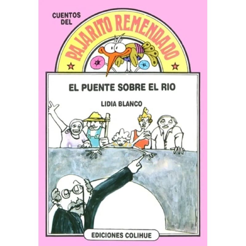 PUENTE SOBRE EL RIO,EL - DEL PAJARITO REMENDADO (Nuevo)